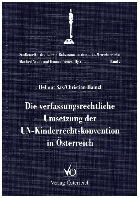 Die verfassungsrechtliche Umsetzung der UN-Kinderrechtskonvention in Osterreich (Hardcover)