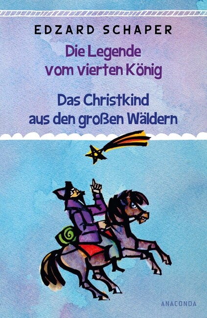 Die Legende vom vierten Konig / Das Christkind aus den großen Waldern (Hardcover)