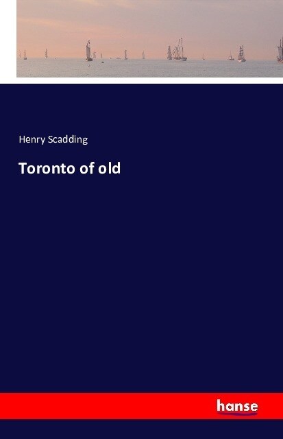 Toronto of old (Paperback)