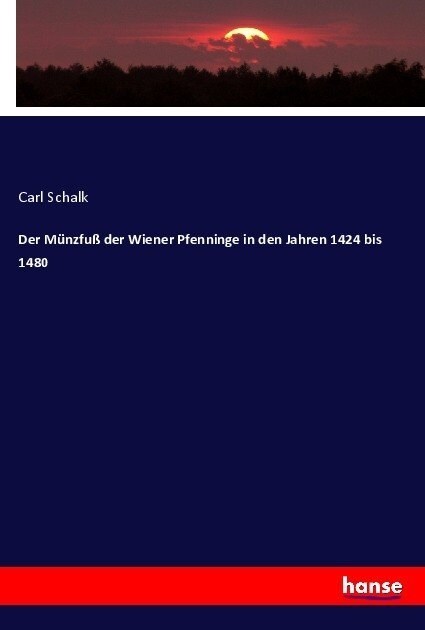 Der M?zfu?der Wiener Pfenninge in den Jahren 1424 bis 1480 (Paperback)