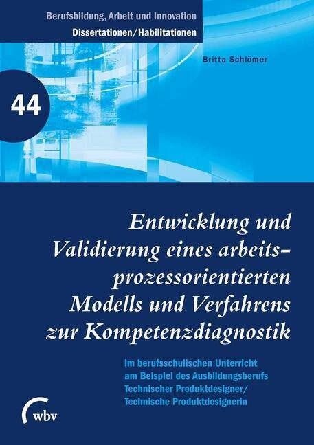 Entwicklung und Validierung eines arbeitsprozess- orientierten Modells und Verfahrens zur Kompetenz- (Paperback)