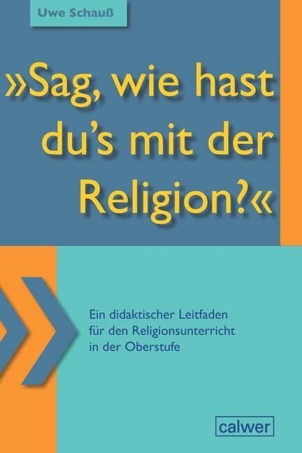 Sag, wie hast dus mit der Religion？ (Paperback)