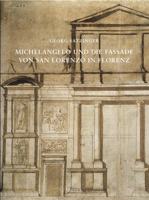 Michelangelo und die Fassade von San Lorenzo in Florenz (Hardcover)