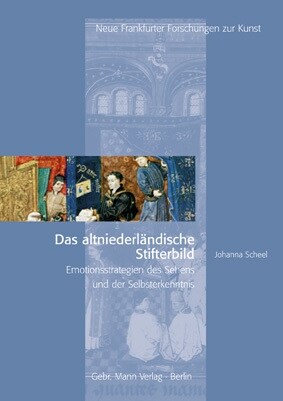 Das Altniederlandische Stifterbild: Emotionsstrategien Des Sehens Und Der Selbsterkenntnis (Hardcover)