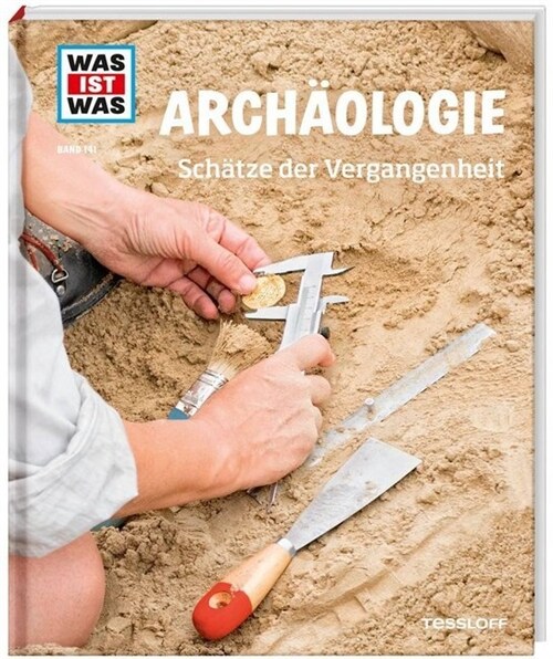 Archaologie. Schatze der Vergangenheit (Hardcover)