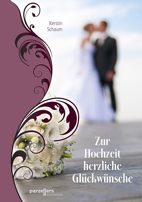 Zur Hochzeit herzliche Gluckwunsche (Pamphlet)