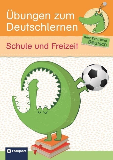 Ubungen zum Deutschlernen - Schule und Freizeit (Paperback)
