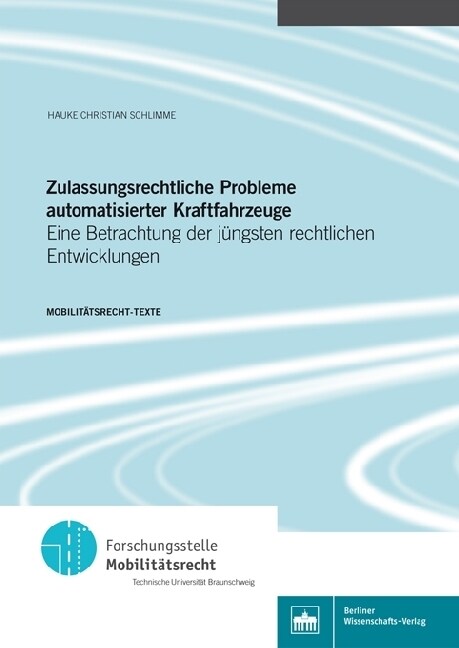 Zulassungsrechtliche Probleme automatisierter Kraftfahrzeuge (Paperback)