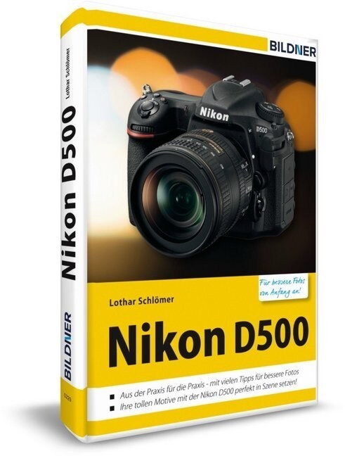 Nikon D500 - Fur bessere Fotos von Anfang an! (Hardcover)