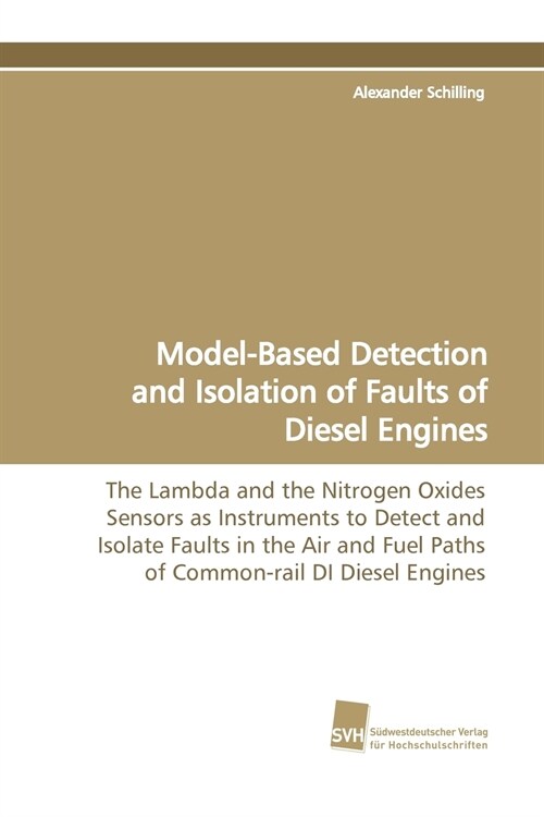 Model-Based Detection and Isolation of Faults of Diesel Engines (Paperback)