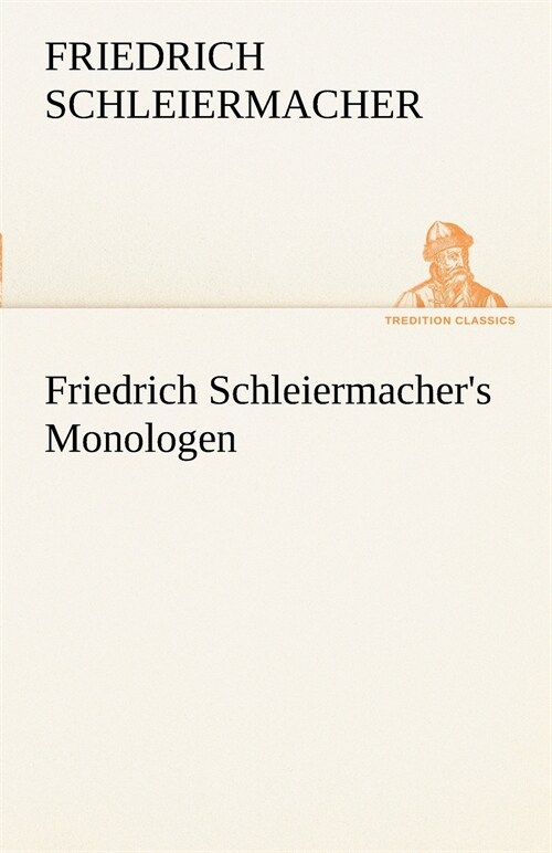 Friedrich Schleiermachers Monologen (Paperback)