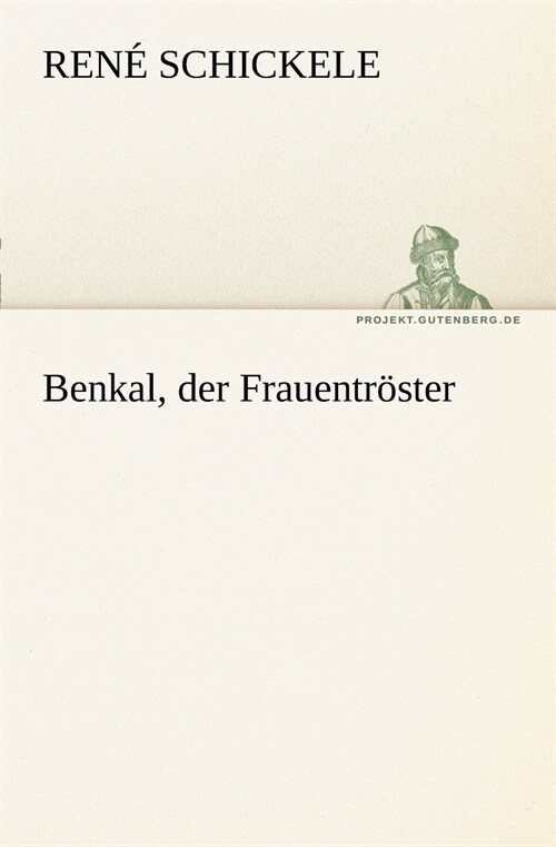 Benkal, der Frauentroster (Paperback)