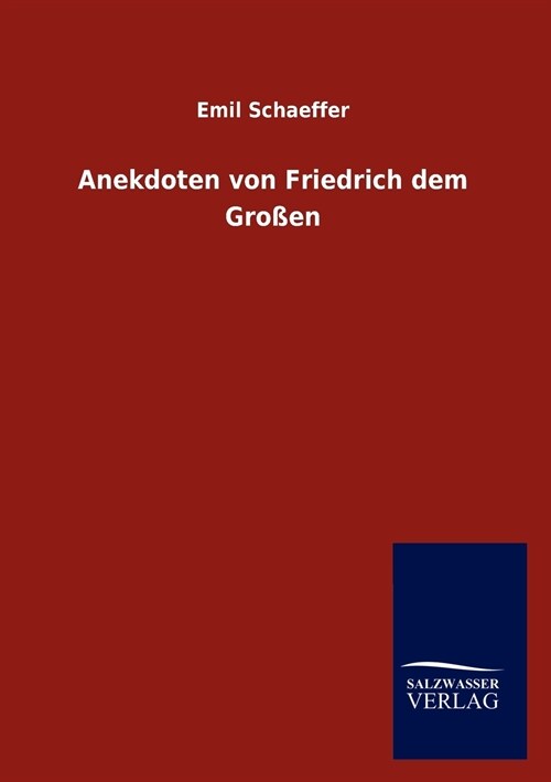 Anekdoten von Friedrich dem Großen (Paperback)