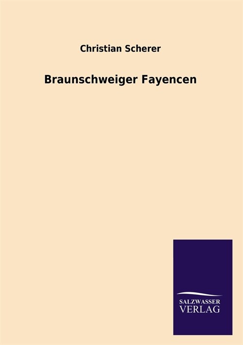 Braunschweiger Fayencen (Paperback)