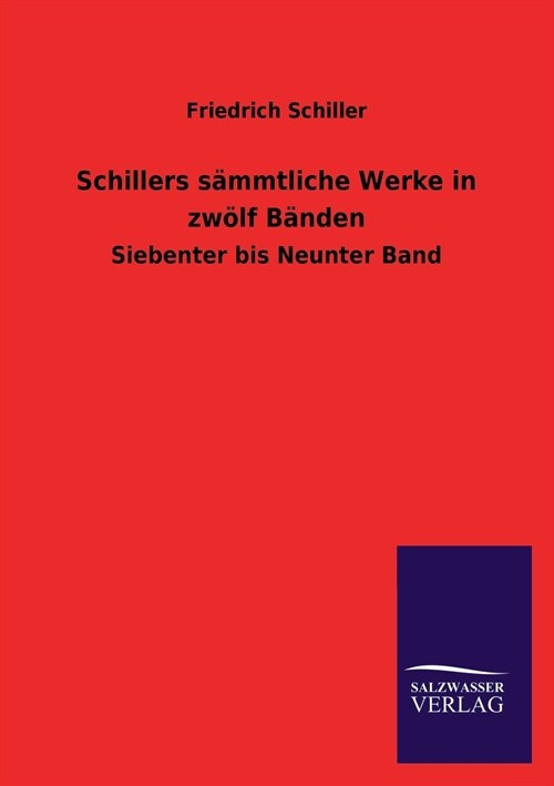 Schillers Sammtliche Werke in Zwolf Banden (Paperback)