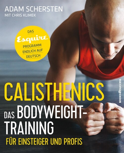 Calisthenics - Das Bodyweight-Training fur Einsteiger und Profis (Paperback)