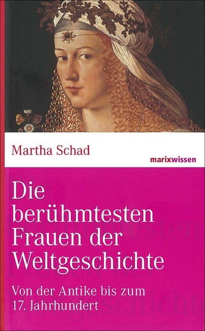 Die beruhmtesten Frauen der Weltgeschichte (Hardcover)