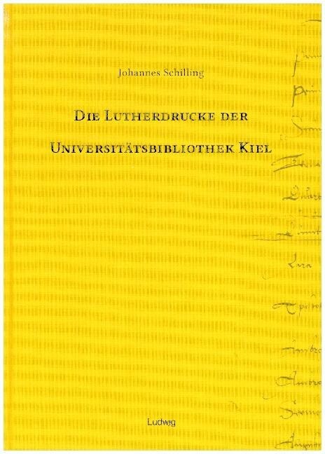 Die Lutherdrucke der Universitatsbibliothek Kiel (Hardcover)