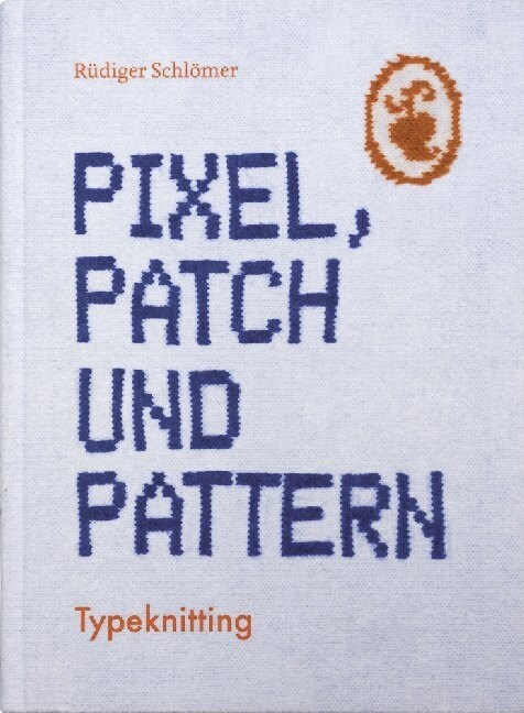 Pixel, Patch und Pattern (Hardcover)