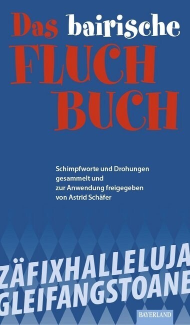 Das bayerische Fluch-Buch (Hardcover)