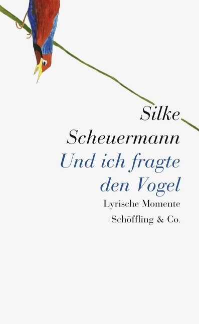 Und ich fragte den Vogel (Hardcover)