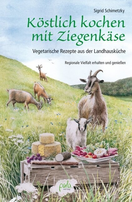 Kostlich kochen mit Ziegenkase (Hardcover)