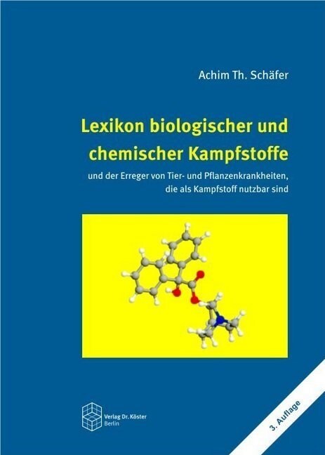 Lexikon biologischer und chemischer Kampfstoffe und Erreger von Tier- und Pflanzenkrankheiten, die als Kampfstoff nutzbar sind (Paperback)