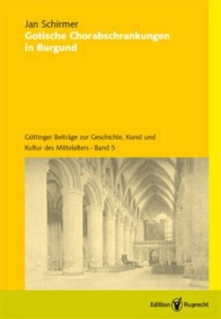 Gotische Chorabschrankungen in Burgund (Paperback)