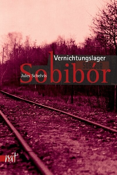Vernichtungslager Sobibor (Paperback)