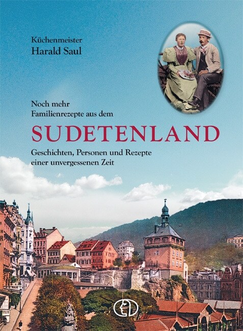 Noch mehr Familienrezepte aus dem Sudetenland (Hardcover)