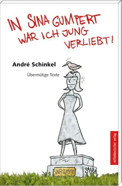 In Sina Gumpert war ich jung verliebt (Hardcover)