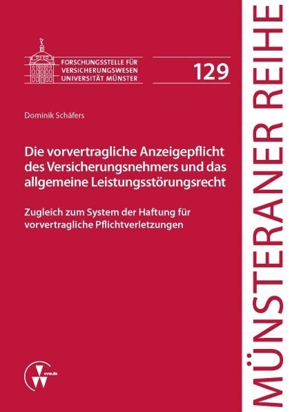 Die vorvertragliche Anzeigepflicht des Versicherungsnehmers und das allgemeine Leistungsstorungsrecht (Paperback)