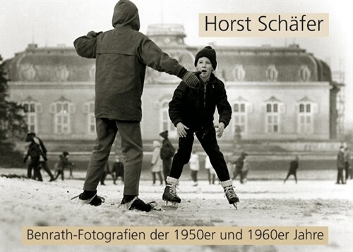 Horst Schafer. Benrath. Fotografien (Hardcover)