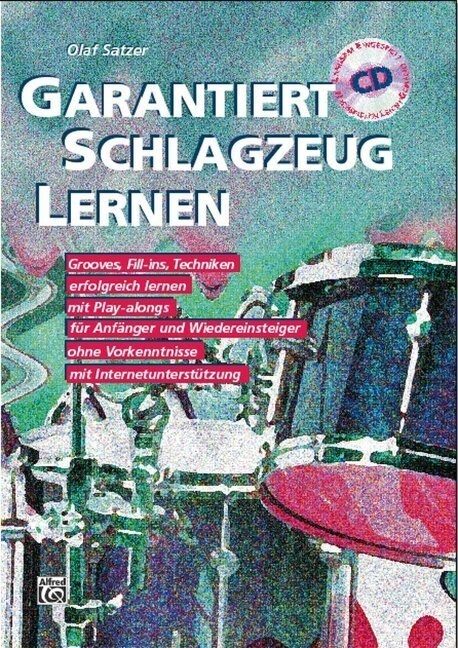 Garantiert Schlagzeug Lernen: Grooves, Fill-Ins, Techniken Erfolgreich Lernen Mit Internet-Unterst?zung, Book & 2 CDs (Paperback)