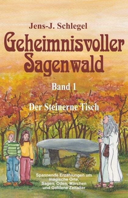 Geheimnisvoller Sagenwald - Der Steinerne Tisch (Paperback)