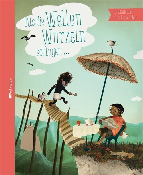 Als die Wellen Wurzeln schlugen ... (Hardcover)