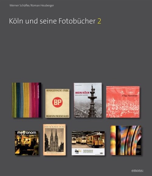 Koln und seine Fotobucher. Bd.2 (Paperback)