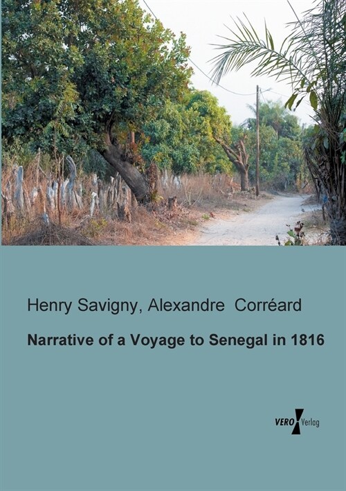 Narrative of a Voyage to Senegal in 1816 (Paperback)