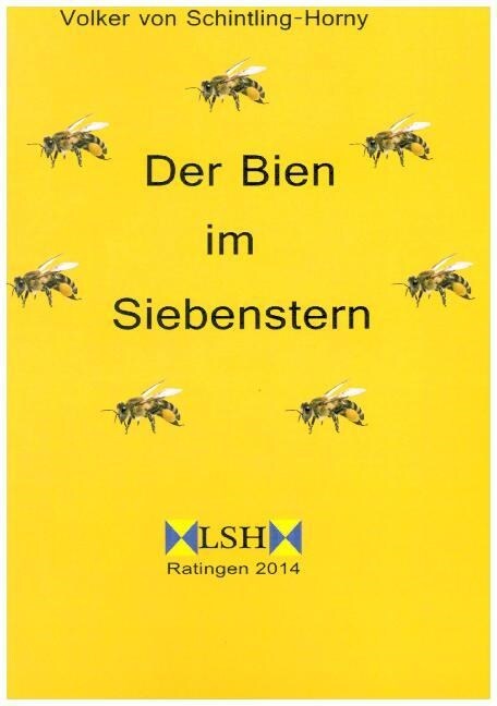 Der Bien im Siebenstern: Ein Siebenstern harmonisiert Mutter Erde und vertreibt die Varroa-Milbe (Paperback)