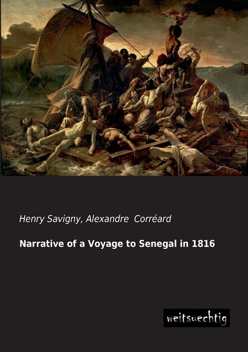 Narrative of a Voyage to Senegal in 1816 (Paperback)