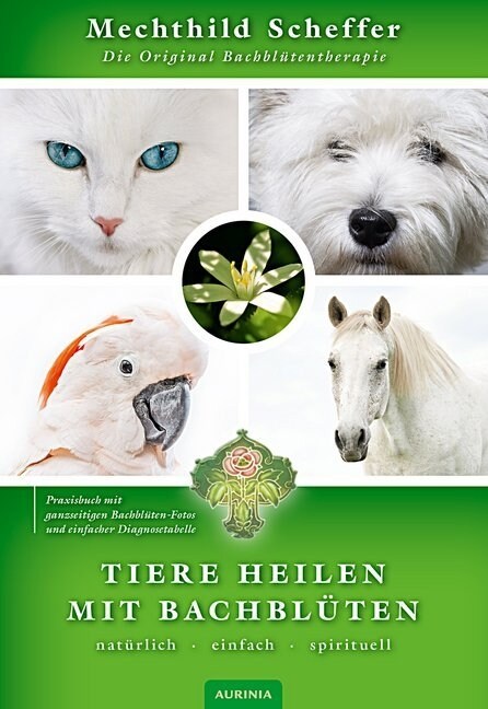 Tiere heilen mit Bachbluten - Praxisbuch (Paperback)
