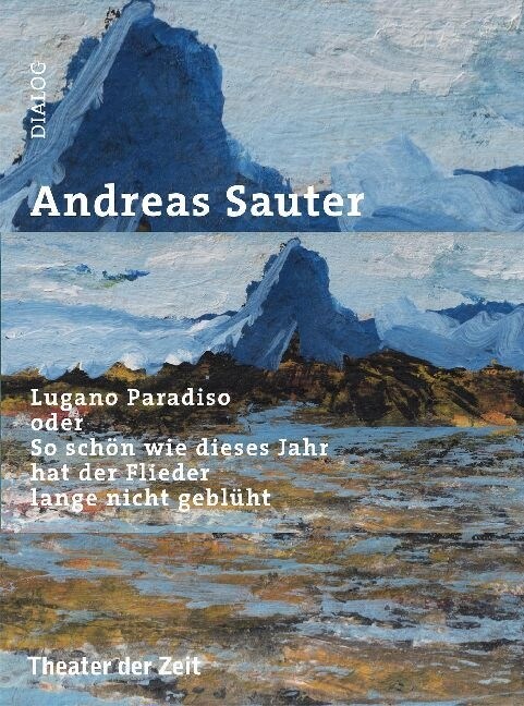 Lugano oder So schon wie dieses Jahr hat der Flieder lange nicht gebluht (Paperback)