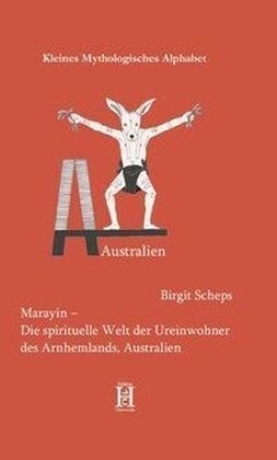 Marayin - Die spirituelle Welt der Ureinwohner des Arnhemlands, Australien (Hardcover)