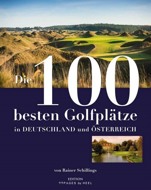 Die 100 besten Golfplatze in Deutschland und Osterreich (Hardcover)