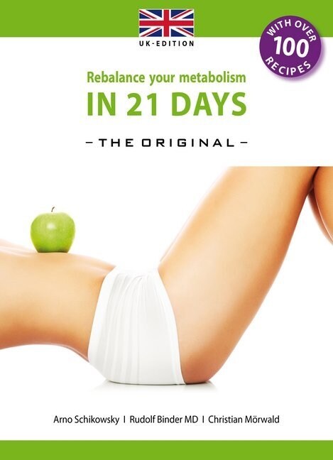 Rebalance your metabolism in 21 days - The Original-UK Edition (Paperback)