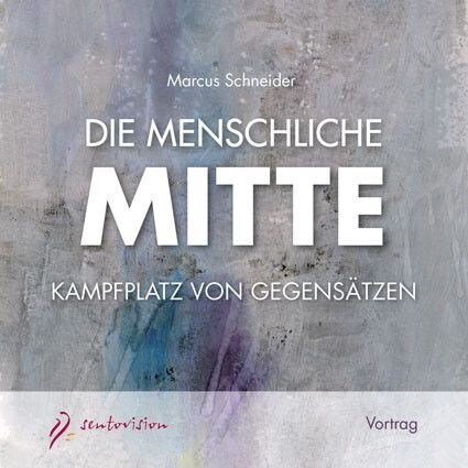 Die menschliche Mitte, 4 Audio-CDs (CD-Audio)