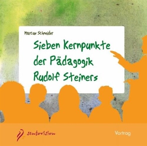 Sieben Kernpunkte der Padagogik Rudolf Steiners, 1 Audio-CD (CD-Audio)