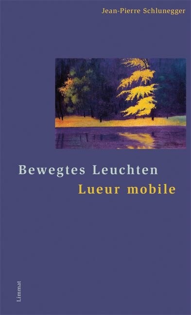 Bewegtes Leuchten / Lueur mobile (Hardcover)