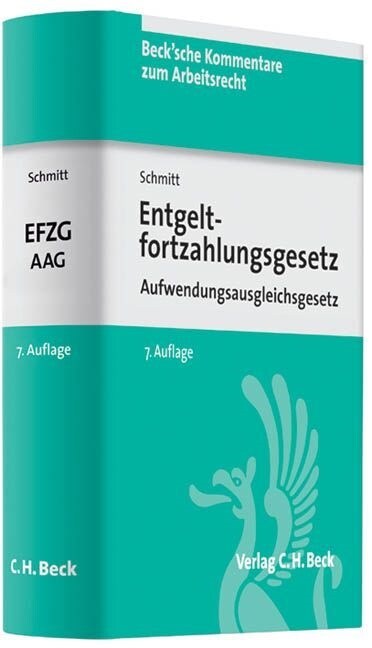 Entgeltfortzahlungsgesetz (EntgFZG) und Arbeitnehmeraufwendungsgesetz, Kommentar (Hardcover)