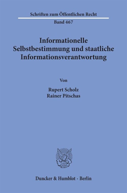 Informationelle Selbstbestimmung Und Staatliche Informationsverantwortung (Paperback)